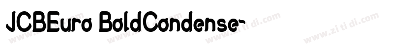 JCBEuro BoldCondense字体转换 JCBEuro BoldCondense字体转换